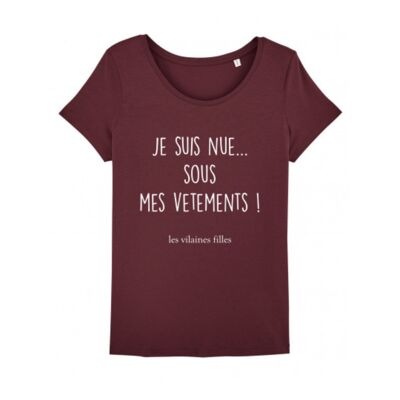 T-shirt girocollo Sono nudo sotto i miei vestiti organici-Bordeaux