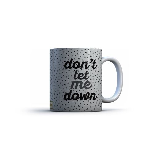 Printed Mug [Don't Let Me Down]