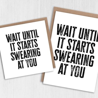 New baby card: Wait until it starts swearing at you