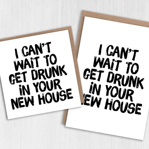 New home card: Drunk in your new house