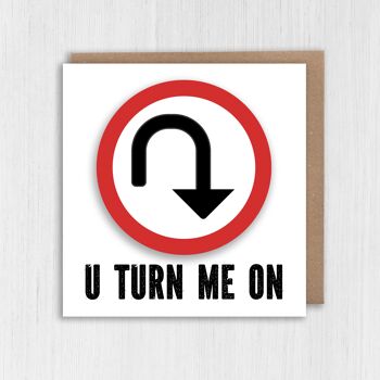 Anniversaire, carte Saint Valentin : U Turn Me On 2