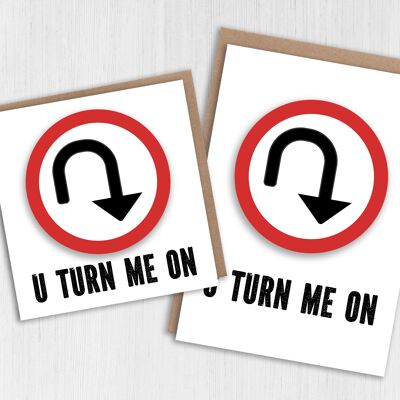 Anniversary, Valentine's Day card: U Turn Me On