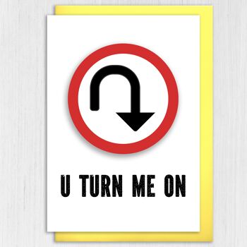 Anniversaire, carte Saint Valentin : U Turn Me On 3