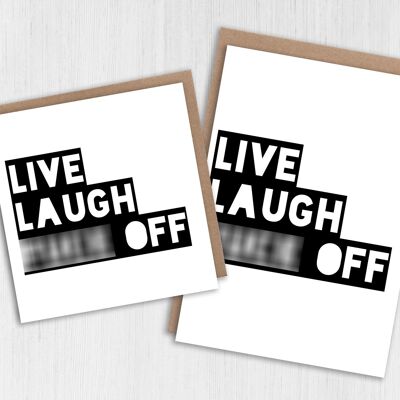 Rude, swear word birthday card: Live. Laugh. Fuck off.