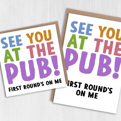 Alcohol birthday card: See you at the pub!