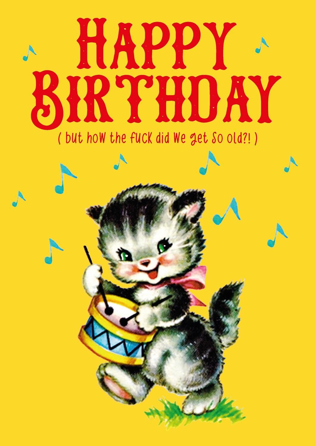 Vintage Birthday Card | Happy Birthday (But How The Fuck Did We Get So Old?!)