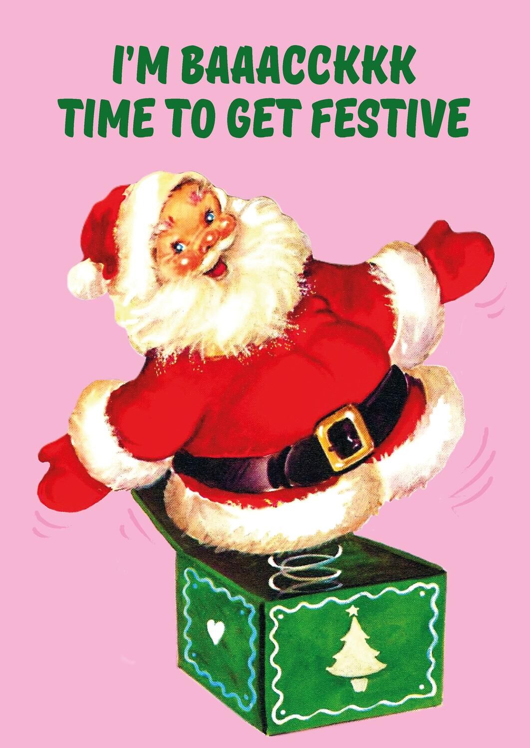 Vintage Christmas Card | I'm Baaacckkk, Time To Get Festive