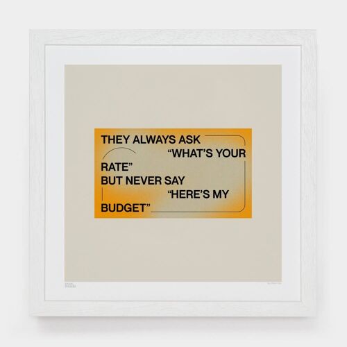 What's Your Rate__Small [33cm x 33cm] / Unframed