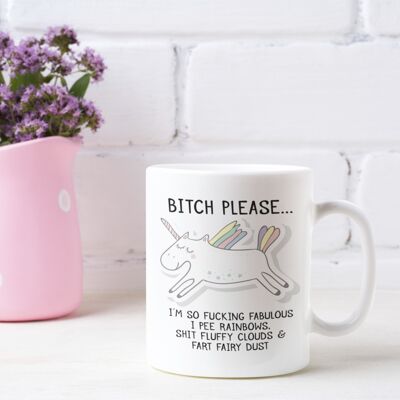 Bitch Please I'm So Fabulous Unicorn Mug