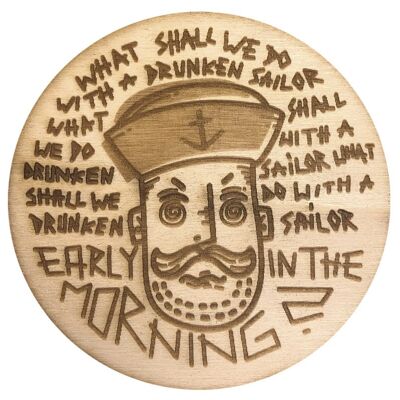 Stadtliebe® | Wooden coaster "Drunken Sailor: What Shall We Do?" refined with laser engraving and felt back