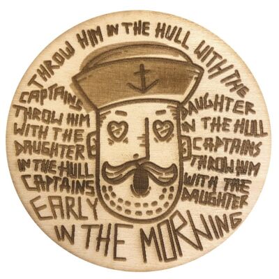 Stadtliebe® | Wooden coaster "Drunken Sailor: Throw Him In The Hull" refined with laser engraving and felt back