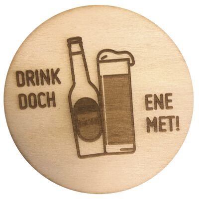 Stadtliebe® | Sottobicchiere in legno "Drink but ene met!" rifinito con incisione laser e retro in feltro