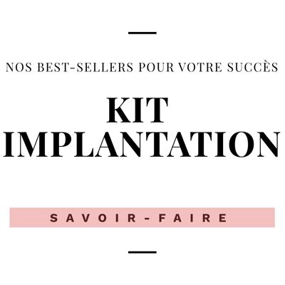 "Know-how" implantation kit