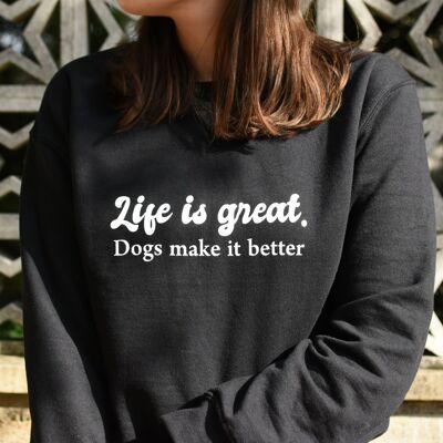 "Life is great" sweatshirt