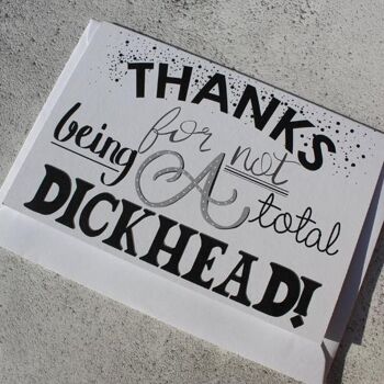 Carte de vœux « Merci de ne pas être un total Dickhead »