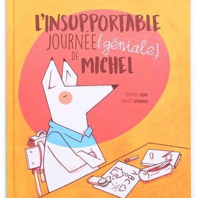 Michel's unbearable (brilliant) day
