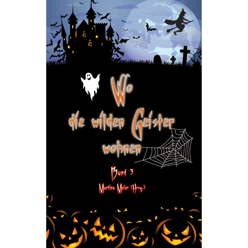 Wo die wilden Geister wohnen Bd. 3 - Halloween, Geister