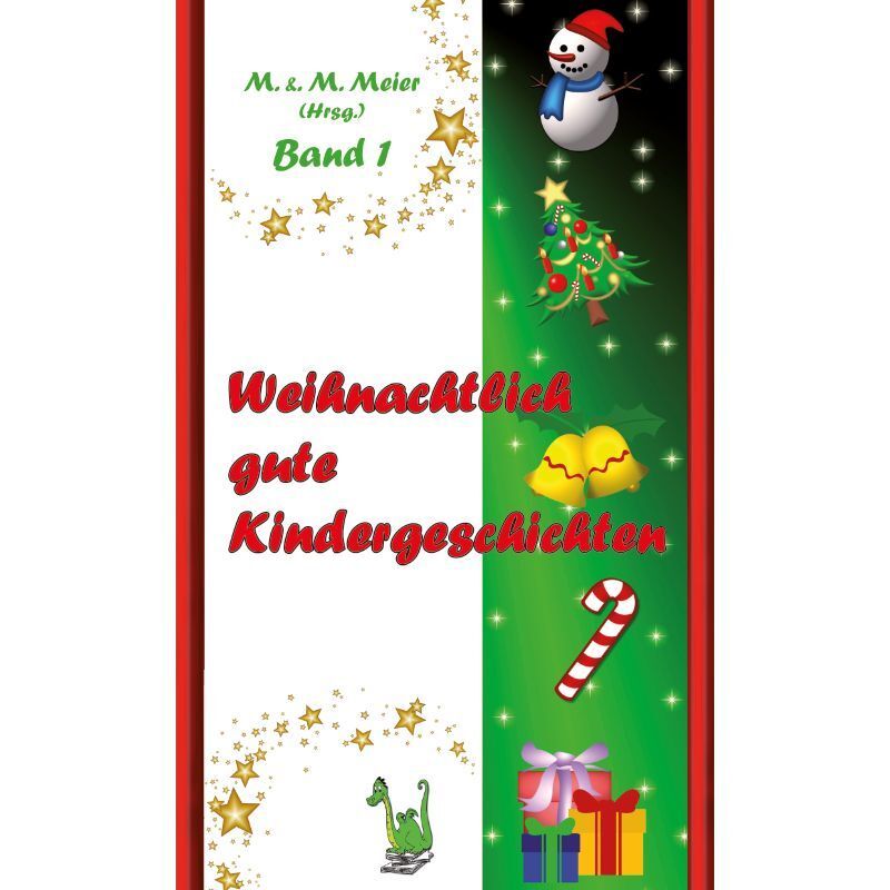 Bd. 1 Weihnachtlich gute Kindergeschichten