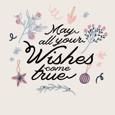 May all your wishes come true | Kaart A6