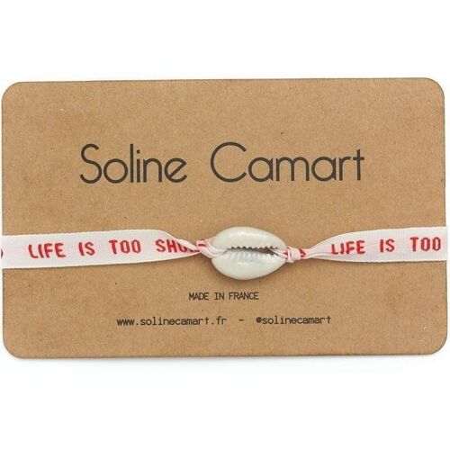 LIFE IS TOO SHORT - Coquillage