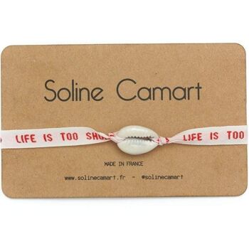 LIFE IS TOO SHORT - Coquillage