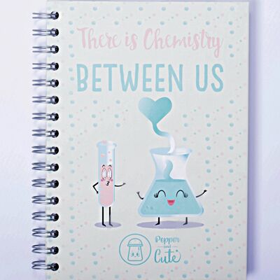 A5 Notebook - There is Chemistry