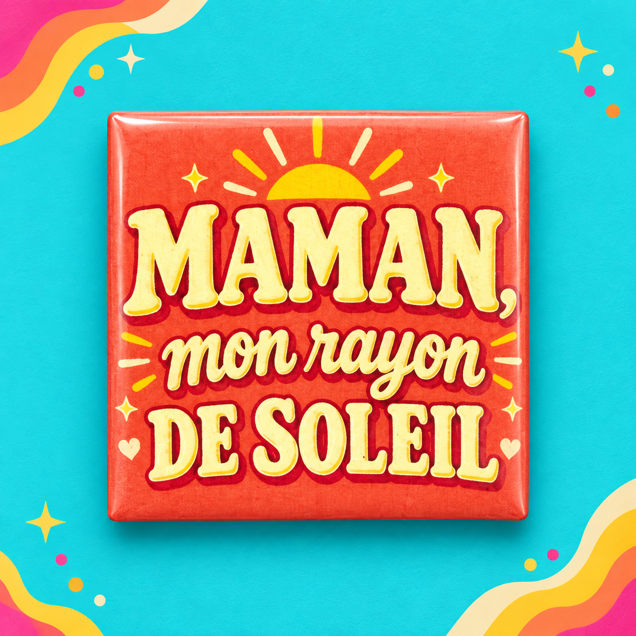 Magnet "Mom, my ray of sunshine"