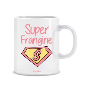 Mug Super Frangine - mug décoré en France 1