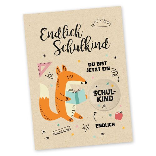 Postkarte mit Button | Endlich Schulkind zum Verschicken und Verschenken | Design Fuchs  | 35mm Button bedruckt mit Schulkind