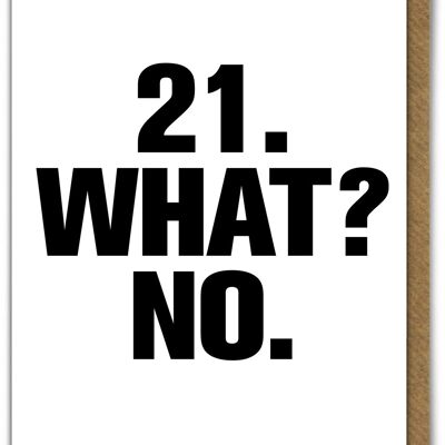 Funny Card - 21 What No