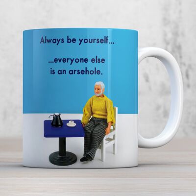 Funny Mug - Always Be Yourself