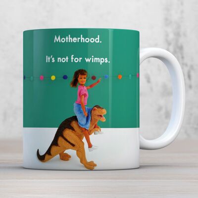 Funny Mug - Motherhood Not For Wimps