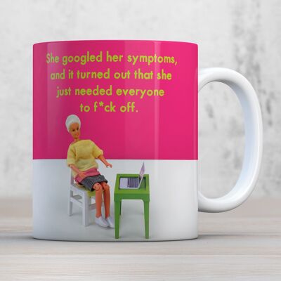 Funny Mug - Googled Symptoms