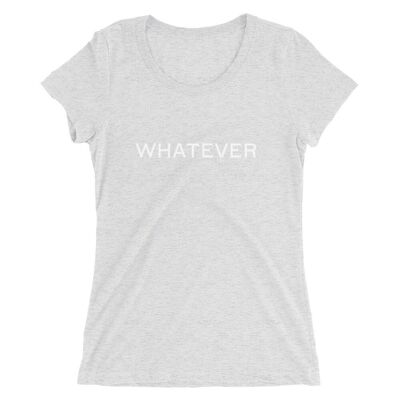 Whatever Ladies' short sleeve t-shirt - White Fleck Triblend