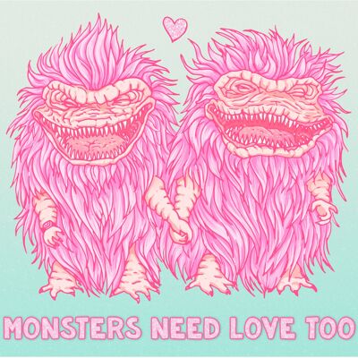 Monsters Need Love Too 21x14.8 cm