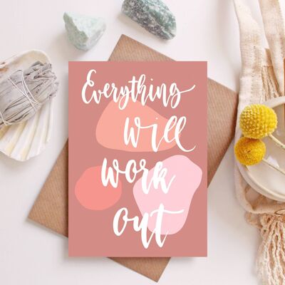 Everything Will Work Out A6 Greeting Card