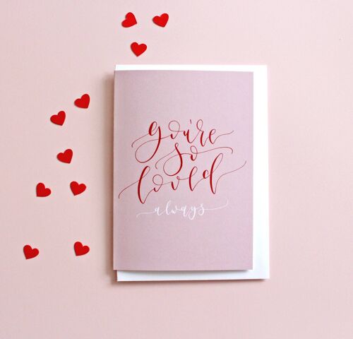 You're So Loved Valentine's Card