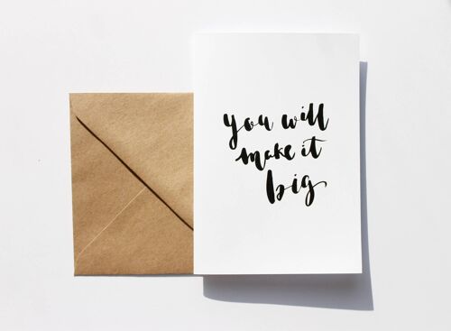 You Will Make It Big' Hand Lettered Card