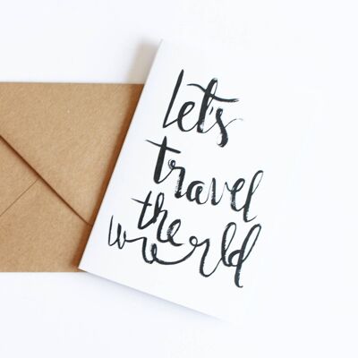 Let's Travel The World' Hand Lettered Card