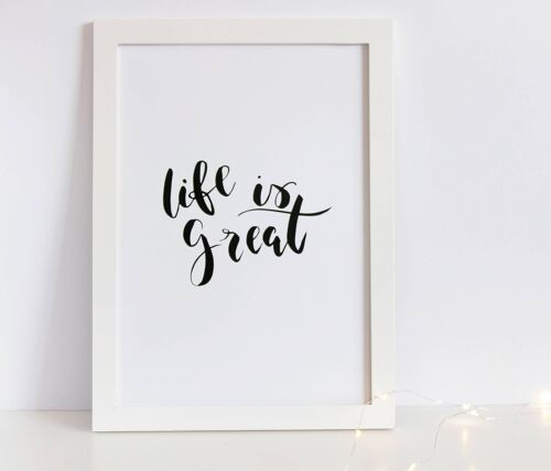 Life Is Great' A4 Print