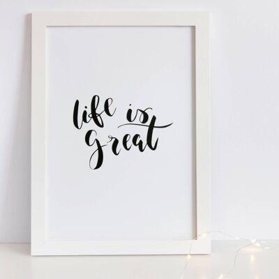 Life Is Great' A4 Print