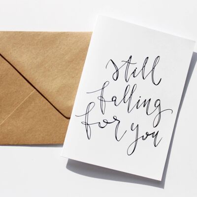 Still Falling For You' Hand Lettered Card