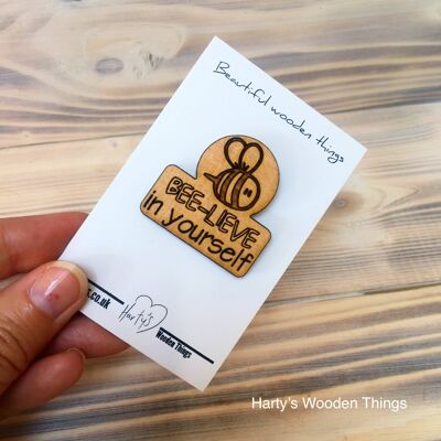 Bee-lieve Wooden Pin Badge
