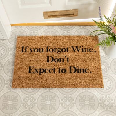 Wenn Sie Wein vergessen haben, erwarten Sie nicht, Fußmatte zu essen