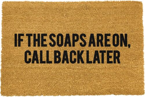 Call back later if the Soaps are on Doormat
