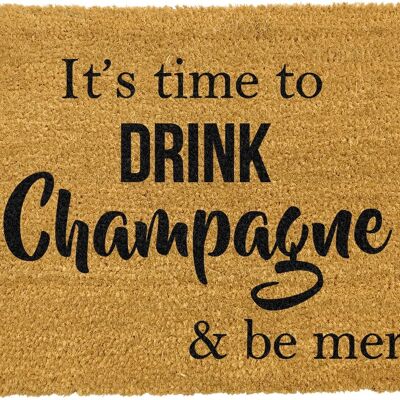 Es ist Zeit, Champagner zu trinken und fröhliche Fußmatte zu sein