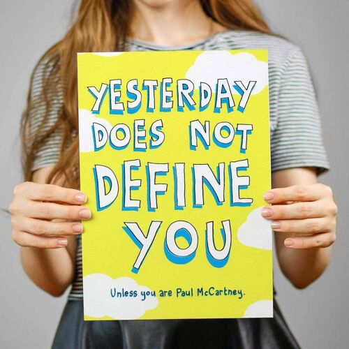 Yesterday Does Not Define You A4 Art Print