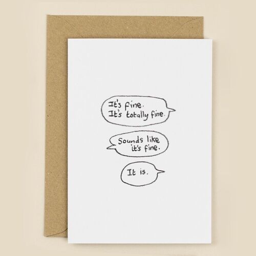 It's Totally Fine Greeting Card