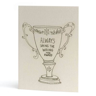 Always Saying The Wrong Thing Sorry Greeting Card