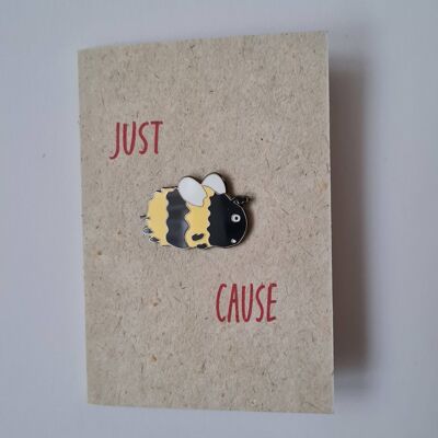 Pin de esmalte de abeja "Just Bee Cause" con una tarjeta hecha de Bee Sav__default